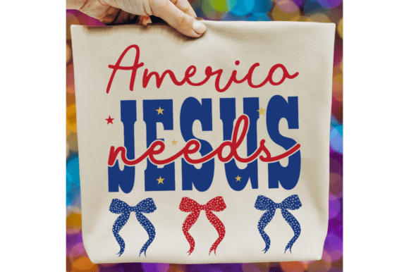 America Needs Jesus SVG: Perfect for 4th of July T-Shirt Designs