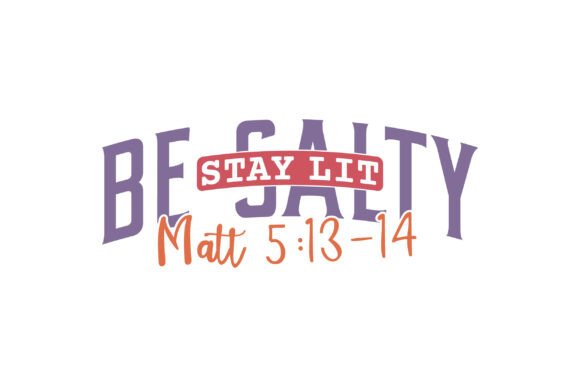 Christian Be Salty Stay Lit Matt 5 13-14: T-Shirt Designs & Graphics