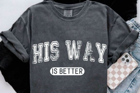 Christian Png, His Way is Better: A Versatile Graphics Asset for T-Shirt Designs