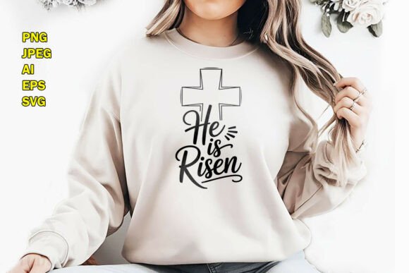 He is Risen Christian Cross Easter PNG: Perfect for Graphics & T-Shirt Designs