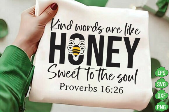 Kind Words Are Like Honey: A Versatile T-Shirt Design Graphics Asset