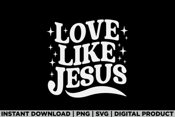 Love Like Jesus Valentine Tee: A Versatile Graphic Design