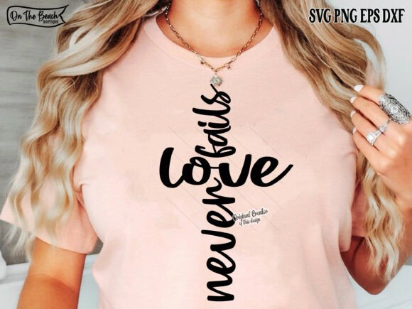 Love Never Fails SVG PNG: Ideal for T-Shirt Designs