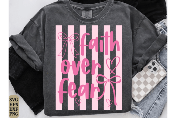 Review: Faith over Fear Svg for T-Shirt Designs and Graphics