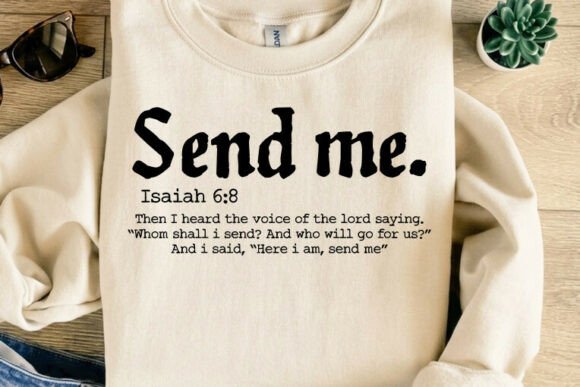 Send Me, Christian Bible Verse Tshirt: Graphics for T-Shirt Designs